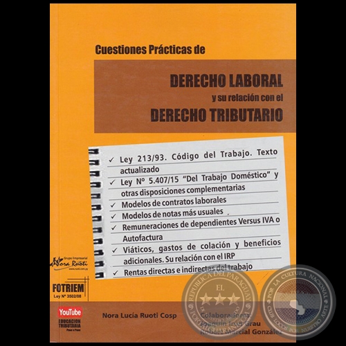 CUESTIONES PRCTICAS DE DERECHO LABORAL Y SU RELACIN CON EL DERECHO TRIBUTARIO - Autora: Abg. NORA LUCA RUOTI COSP - Ao 2016